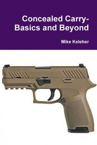Książka Concealed Carry-Basics and Beyond Mike Keleher