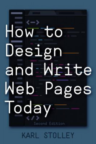 Könyv How to Design and Write Web Pages Today, 2nd Edition Karl A. Stolley