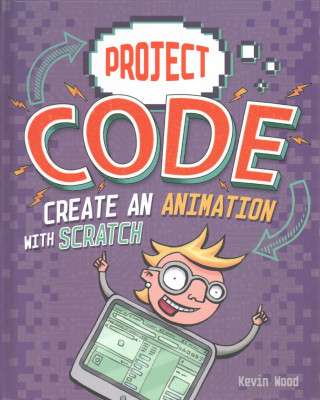 Kniha Create An Animation with Scratch Kevin Wood