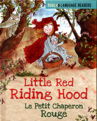 Carte Dual Language Readers: Little Red Riding Hood: Le Petit Chaperon Rouge Anne Walter