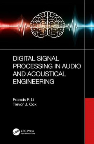 Kniha Digital Signal Processing in Audio and Acoustical Engineering Francis F. Li