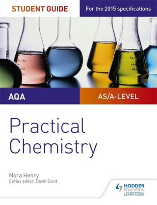 Kniha AQA A-level Chemistry Student Guide: Practical Chemistry Nora Henry