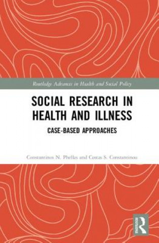 Könyv Social Research in Health and Illness Dr Constantinos N. Phellas