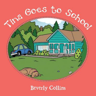 Knjiga Tina Goes to School BEVERLY COLLINS