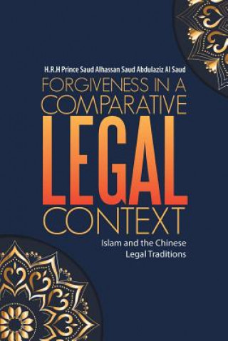 Kniha Forgiveness in a Comparative Legal Context H.R.H PRINCE SAUD AL