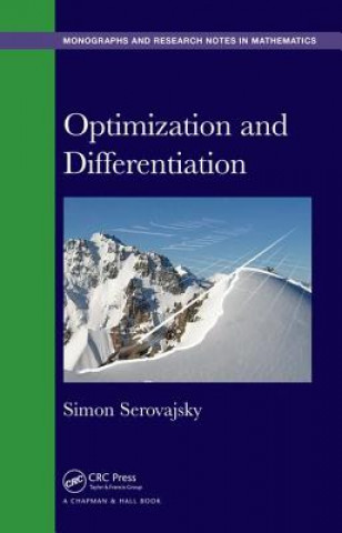 Knjiga Optimization and Differentiation Simon (Al-Farabi Kazakh National University Department of Differential Equations and Control Theory Almaty Kazakhstan) Serovajsky