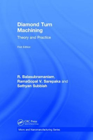 Kniha Diamond Turn Machining R (Bhabha Atomic Research Centre Trombay Mumbai India) Balasubramaniam