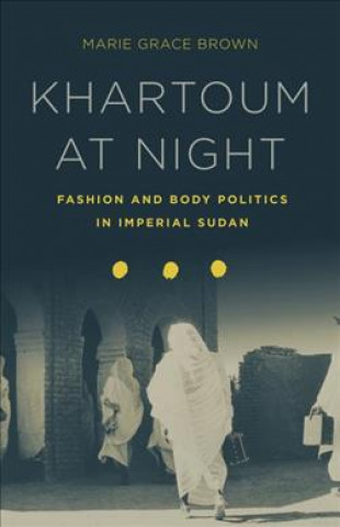 Knjiga Khartoum at Night Marie Grace Brown