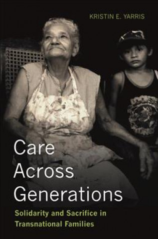Carte Care Across Generations Kristin Elizabeth Yarris
