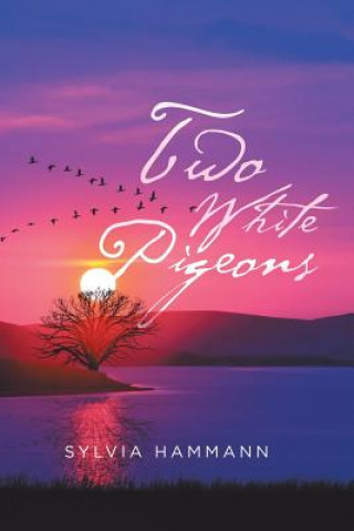 Книга Two White Pigeons SYLVIA HAMMANN