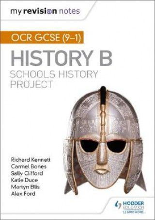Carte My Revision Notes: OCR GCSE (9-1) History B: Schools History Project Richard Kennett