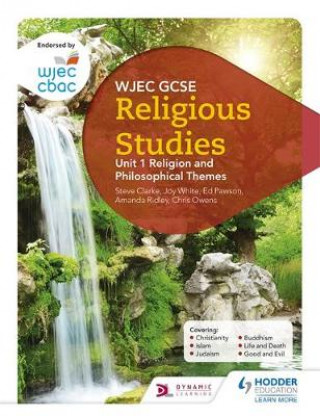 Kniha WJEC GCSE Religious Studies: Unit 1 Religion and Philosophical Themes Joy White