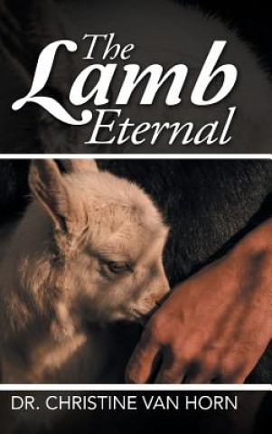 Книга Lamb Eternal DR. CHRIST VAN HORN