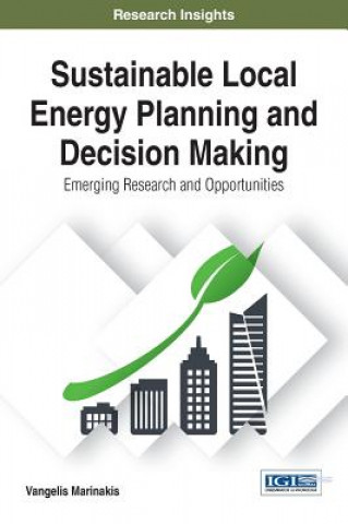 Kniha Sustainable Local Energy Planning and Decision Making Vangelis Marinakis