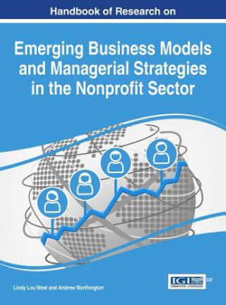 Kniha Handbook of Research on Emerging Business Models and Managerial Strategies in the Nonprofit Sector Lindy Lou West