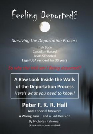 Kniha Feeling Deported? PETER F. K. R. HALL