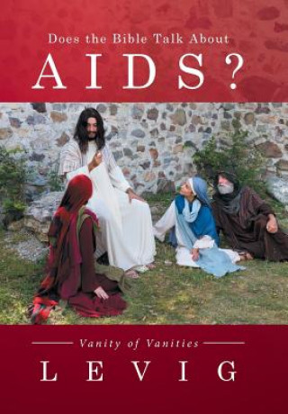 Книга Does the Bible Talk About Aids? LEVIG