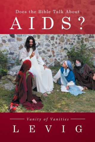 Книга Does the Bible Talk About Aids? LEVIG