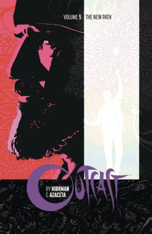 Книга Outcast by Kirkman & Azaceta Volume 5: The New Path Robert Kirkman