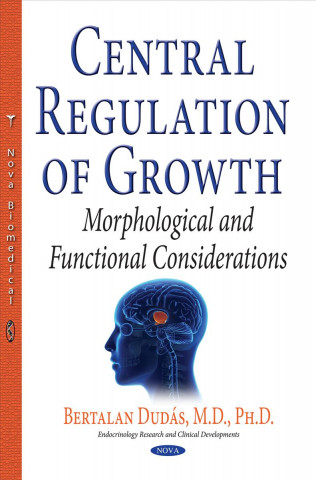 Könyv Central Regulation of Growth Bertalan Dudas