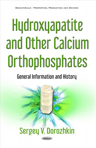 Carte Hydroxyapatite & Other Calcium Orthophosphates Sergey V. Dorozhkin