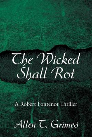 Kniha Wicked Shall Rot ALLEN T. GRIMES