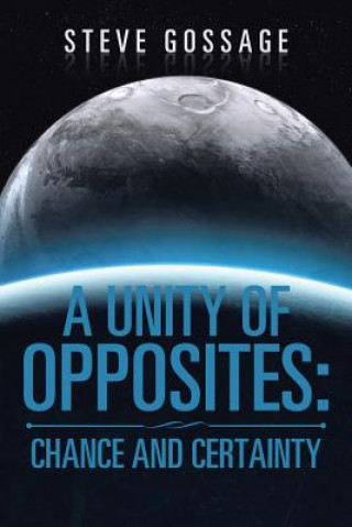 Kniha Unity of Opposites STEVE GOSSAGE