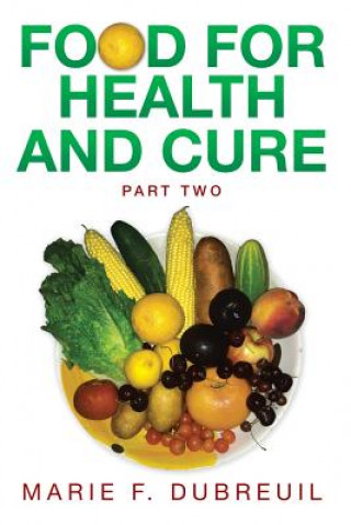 Книга Food for Health and Cure Part Two MARIE F. DUBREUIL