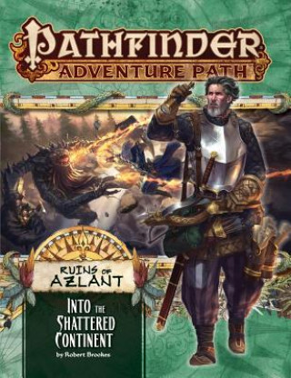 Kniha Pathfinder Adventure Path: Into the Shattered Continent (Ruins of Azlant 2 of 6) Robert Brookes