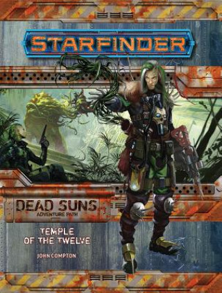 Kniha Starfinder Adventure Path: Temple of the Twelve (Dead Suns 2 of 6) John Compton