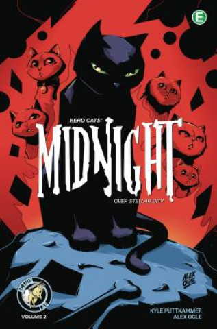 Könyv Hero Cats: Midnight Over Stellar City Volume 2 Kyle Puttkammer