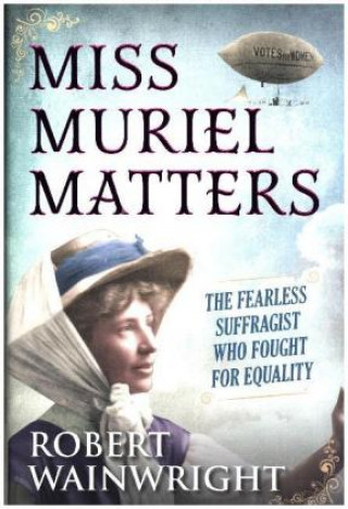 Kniha Miss Muriel Matters Robert Wainwright