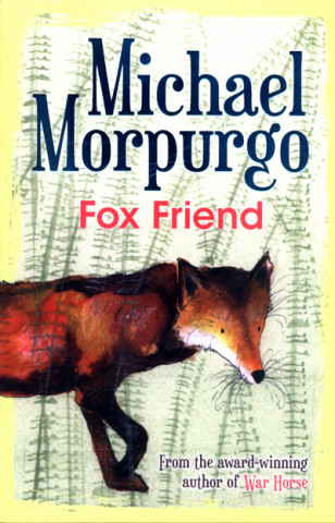 Kniha Fox Friend Michael Morpurgo