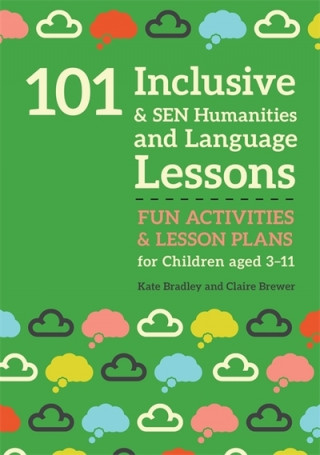 Kniha 101 Inclusive and SEN Humanities and Language Lessons BRADLEY   KATE