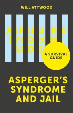 Carte Asperger's Syndrome and Jail Will Attwood