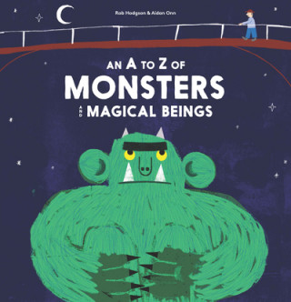 Książka A to Z of Monsters and Magical Beings Rob Hodgson