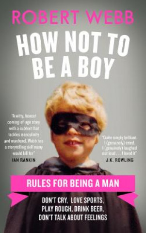 Knjiga How Not To Be a Boy Robert Webb