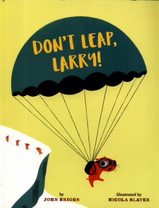 Carte Don't Leap, Larry! Nicola Slater