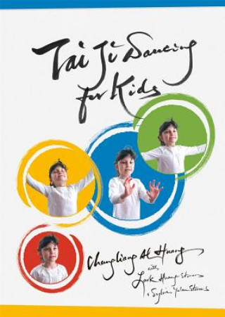 Βιβλίο Tai Ji Dancing for Kids AL HUANG   CHUNGLIAN