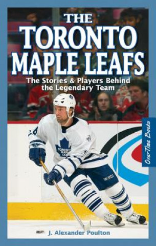 Carte Toronto Maple Leafs, The J. Alexander Poulton