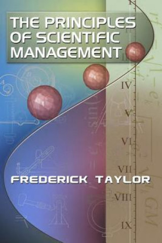 Carte Principles of Scientific Management, by Frederick Taylor Frederick Taylor