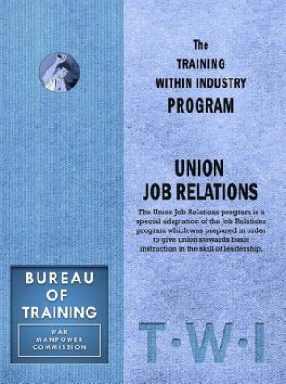 Книга Training Within Industry: Union Job Relations Enna