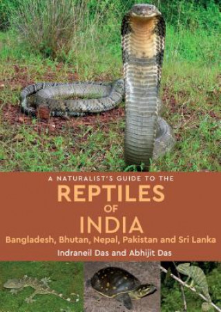 Kniha Naturalist's Guide to the Reptiles of India Indraneil Das