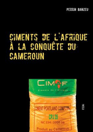 Könyv Ciments de l'afrique a la conquete du cameroun PERRIN BANZEU