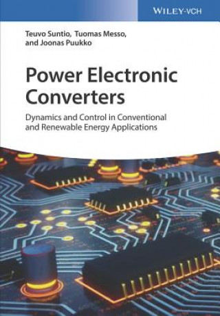 Carte Power Electronic Converters - Dynamics and Control  in Conventional and Renewable Energy Teuvo Suntio