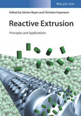Carte Reactive Extrusion - Principles and Applications Gunter Beyer