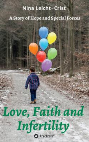 Kniha Love, Faith, and Infertility NINA LEICHT-CRIST