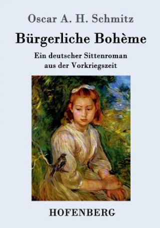 Kniha Burgerliche Boheme OSCAR A. H. SCHMITZ