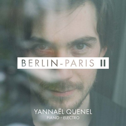 Audio Berlin Paris II Yannael Quenel