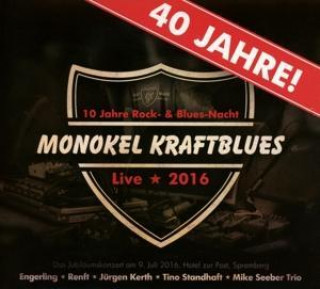 Audio 40 Jahre Monokel Kraftblues.Live 2016 Monokel Kraftblues